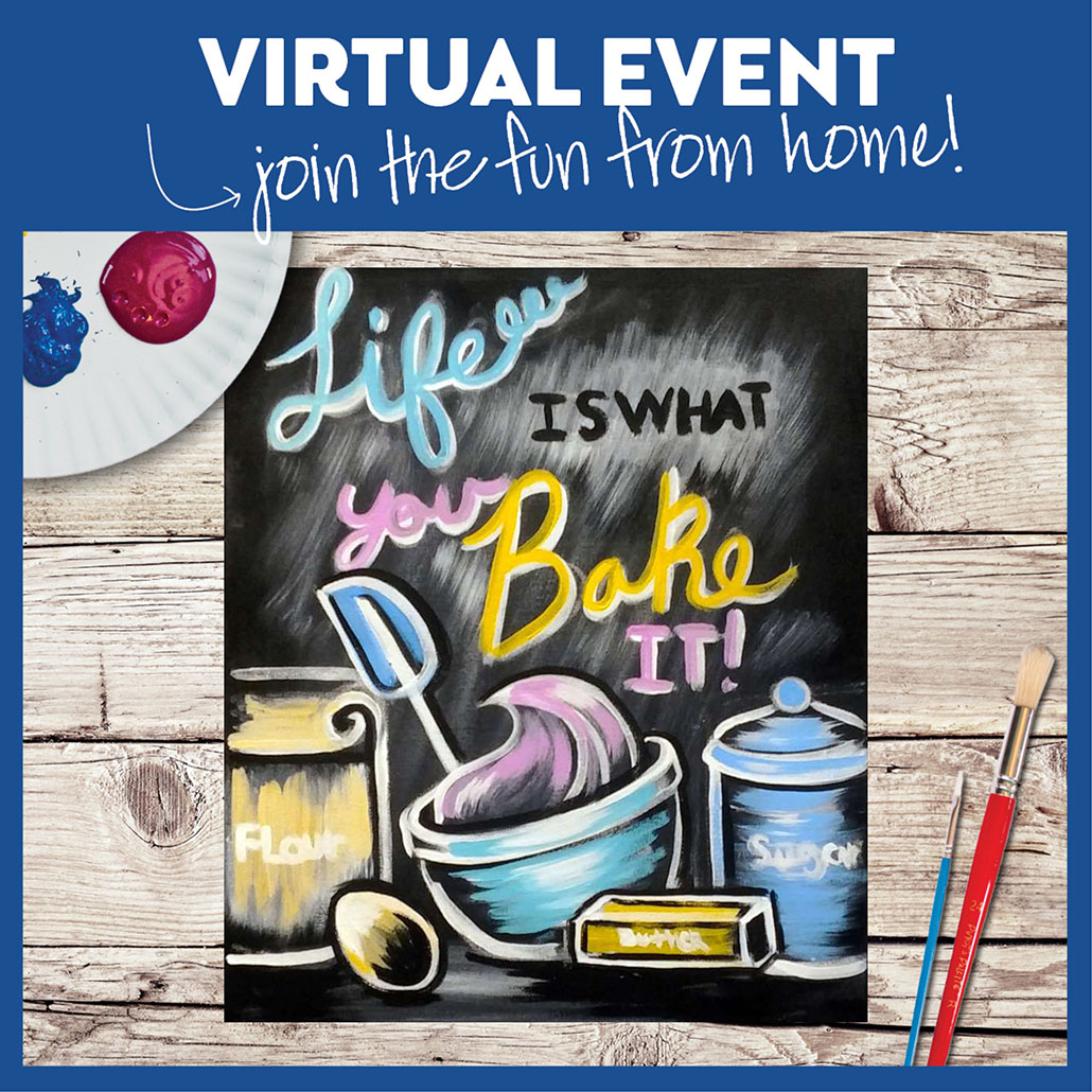 Life Is What You Bake It Virtual Class - Live or On Demand